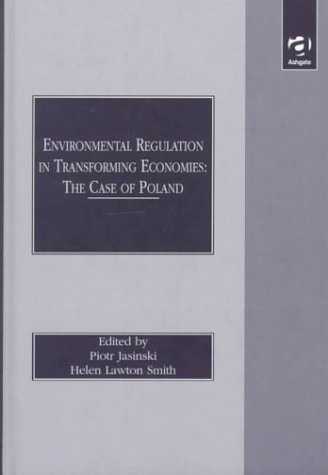 Environmental Regulation in Transforming Economies: The Case of Poland