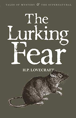 The Lurking Fear: Collected Short Stories Vol. 4 (Tales of Mystery & the Supernatural)