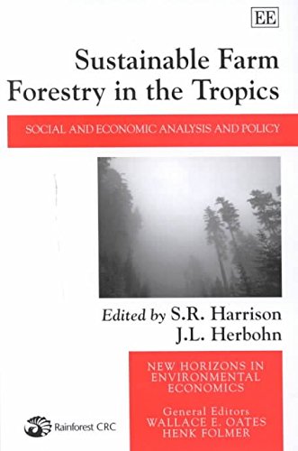 Sustainable Farm Forestry in the Tropics. Social and Economic Analysis and Policy. New Horizons i...