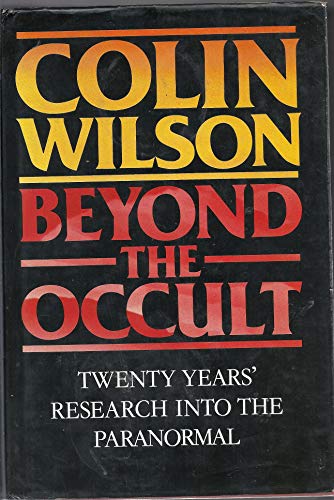 Beyond the Occult : Twenty Years Research into the Paranormal