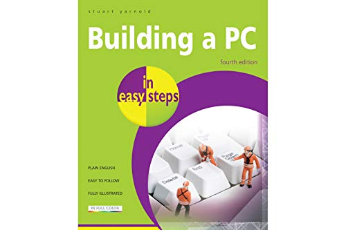 Building a PC in easy steps: Covers Windows 8