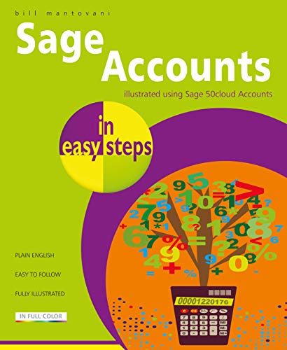 Sage Accounts in Easy Steps : Illustrated Using Sage 50cloud Accounts