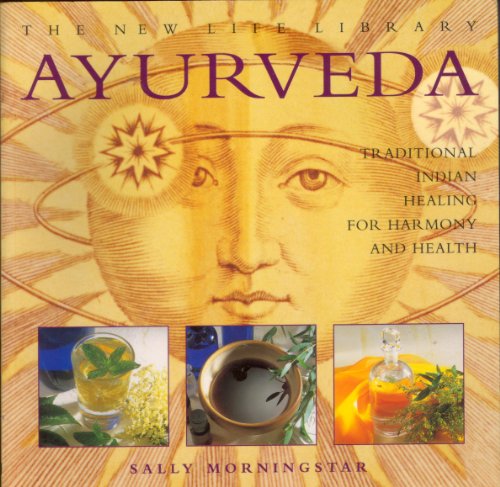 AYURVEDA Traditional Indian Healing for Harmony and Health