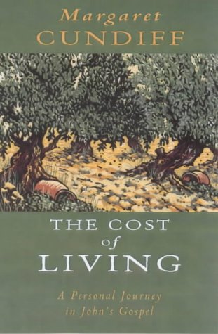 The Cost of Living: A Personal Journey in John's Gospel