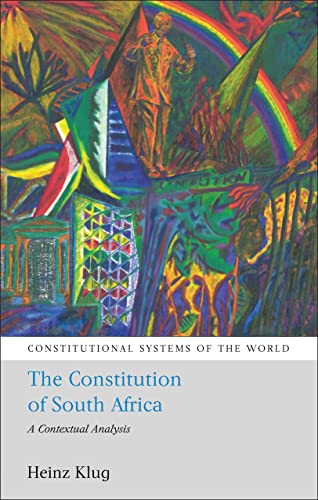 The Constitution of South Africa: A Contextual Analysis (Constitutional Systems of the World)