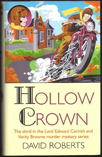 HOLLOW CROWN, THE THIRD IN THE LORD EDWARD CORINTH AND VERRITY BROWNE MURDER MYSTERIES SERIES