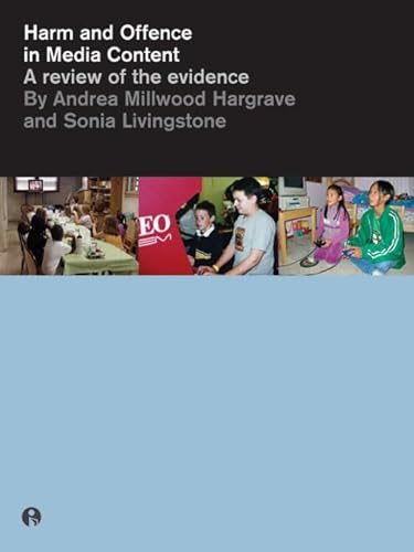Harm And Offence in Media Content: A Review of the Evidence {FIRST EDITION}