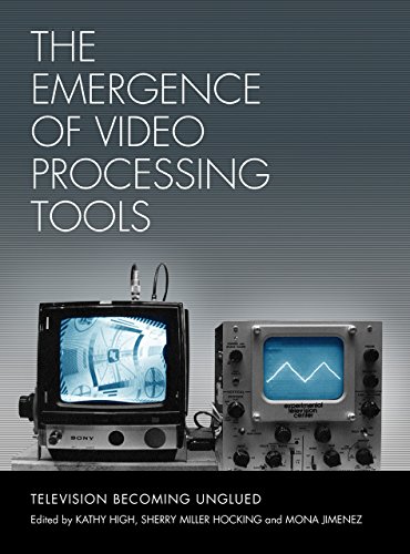 The Emergence of Video Processing Tools Volumes 1 and 2