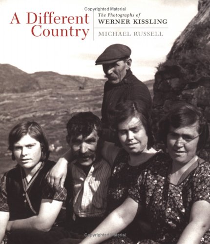 A Different Country: The Photographs Of Werner Kissling (FINE COPY OF UNCOMMON 2002 FIRST EDITION...