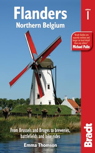 Flanders: Northern Belgium: Brussels, Bruges And Beyond (Bradt Travel Guide)