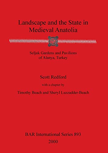 Landscape and the State in Medieval Anatolia (BAR International)