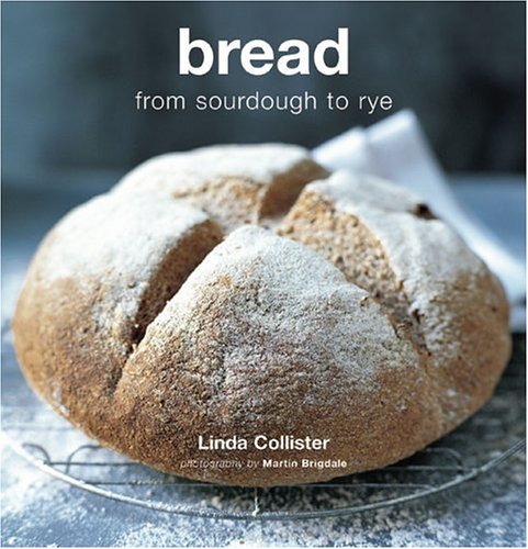Bread: From Sourdough to Rye