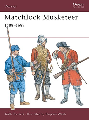 Matchlock Musketeer: 1588âÂÂ1688 (Warrior) Paperback