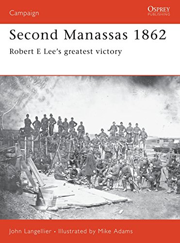 Second Manassas 1862: Robert E Lee?s greatest victory (Campaign)