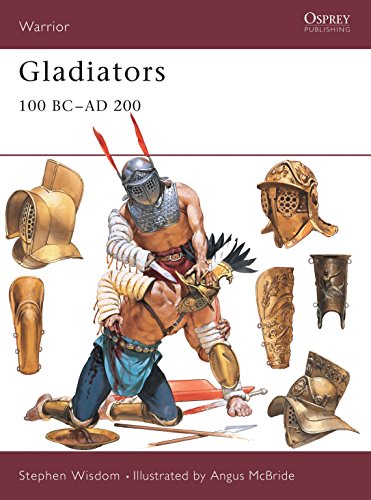 Gladiators: 100 BC–AD 200 (Warrior Series, No. 39)