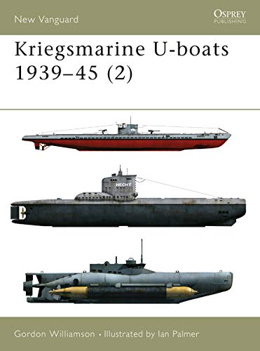 Kriegsmarine U-Boats 1939-45 (2). New Vanguard 55