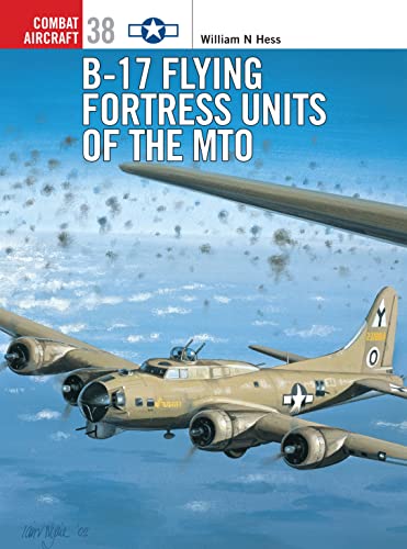B-17 Flying Fortress Units of the MTO (Combat Aircraft)