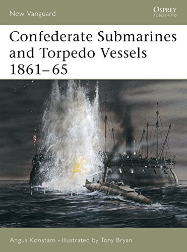 Confederate Submarines and Torpedo Vessels 1861-65: No. 103 (New Vanguard)
