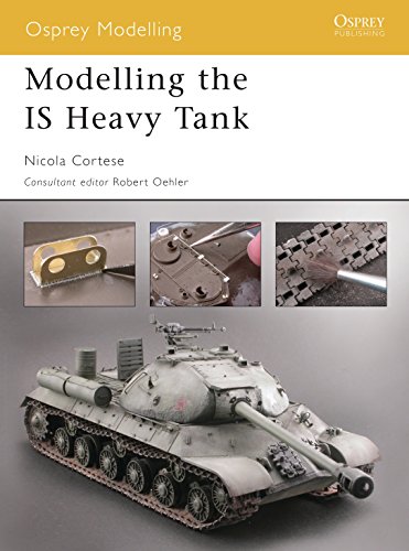 Modelling the IS Heavy Tank (Osprey Modelling Book 9)