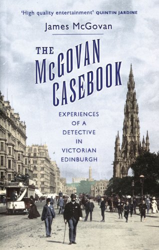 The McGovan Casebook: Experiences of a Detective in Victorian Edinburgh