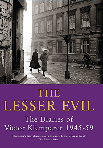 The Lesser Evil: The Diaries of Victor Klemperer 1945-59