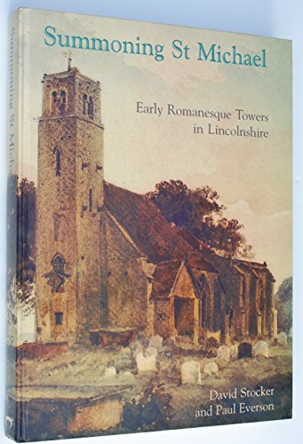 Summoning St Michael: Early Romanesque Towers in Lincolnshire