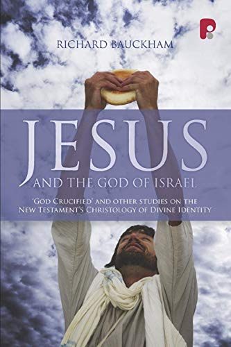 Jesus and the God of Israel : God Crucified and Other Essays on the New Testament's Christology of Divine Identity
Jesus and the God of Israel : God Crucified and Other Essays on the New Testament's Christology of Divine Identity