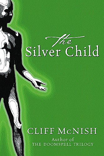 SILVER CHILD - BOOK 1 OF THE SILVER SEQUENCE - SIGNED FIRST EDITION FIRST PRINTING