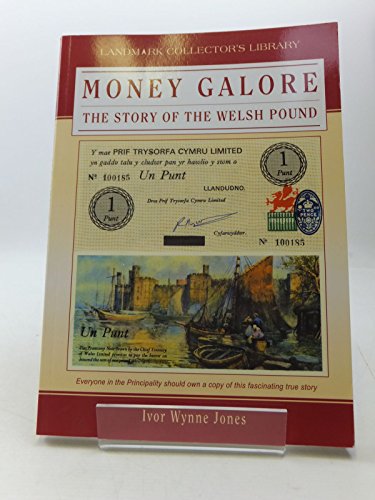 Money Galore The Story of the Welsh Pound