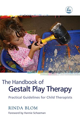 Handbook of Gestalt Play Therapy : Practical Guidelines for Child Therapists
Handbook of Gestalt Play Therapy : Practical Guidelines for Child Therapists