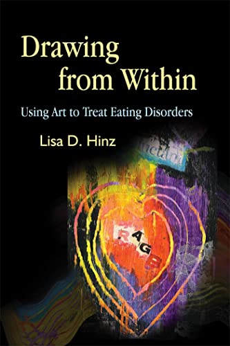 Drawing from Within : Using Art to Treat Eating Disorders