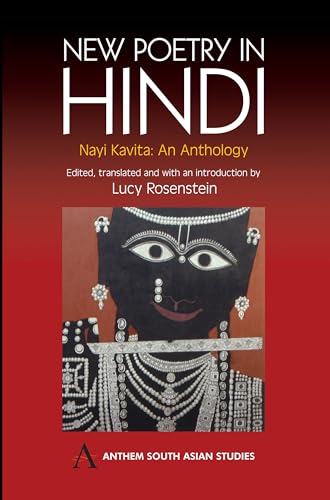 New Poetry in Hindi: Nayi Kavita: An Anthology (Anthem South Asian Studies)