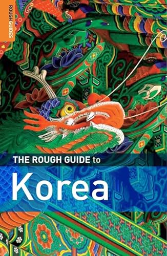 The Rough Guide to Korea 1 (Rough Guide Travel Guides)
