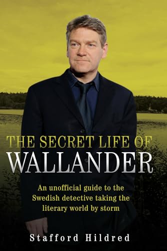 The Secret Life of Wallander: An Unofficial Guide to the Swedish Detective Taking the Literary World by Storm
The Secret Life of Wallander: An Unofficial Guide to the Swedish Detective Taking the Literary World by Storm