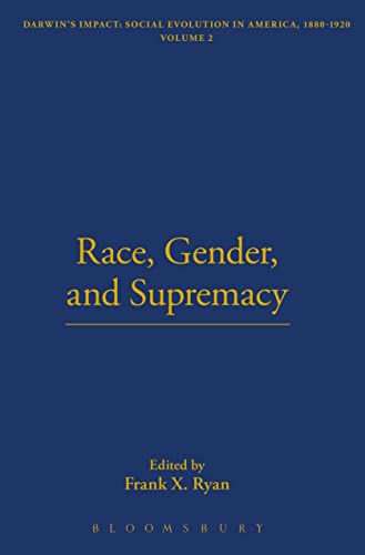 Race, Gender, And Supremacy (The Thoemmes Library of American Thought)