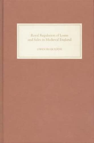 Royal Regulation of Loans and Sales in Medieval England 'Monkish Superstition and Civil Tyranny'