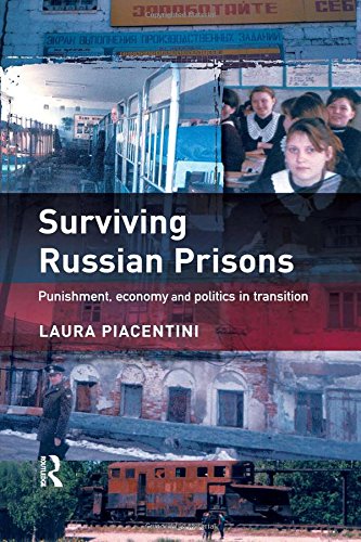 Surviving Russian Prisons: Punishments, Economy and Politics in Transition
