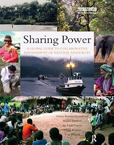 Sharing Power: A Global Guide to Collaborative Management of Natural Resources
Sharing Power: A Global Guide to Collaborative Management of Natural Resources