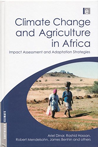 Climate Change and Agriculture in Africa : Impact Assessment and Adaptation Strategies
Climate Change and Agriculture in Africa : Impact Assessment and Adaptation Strategies