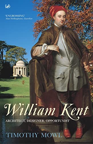William Kent: Architect, Designer, Opportunist