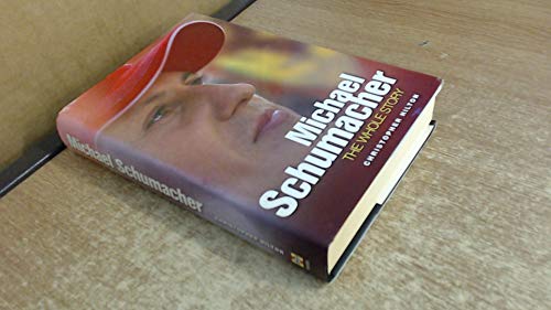 Michael Schumacher: The Whole Story Signed Michael Schmacher