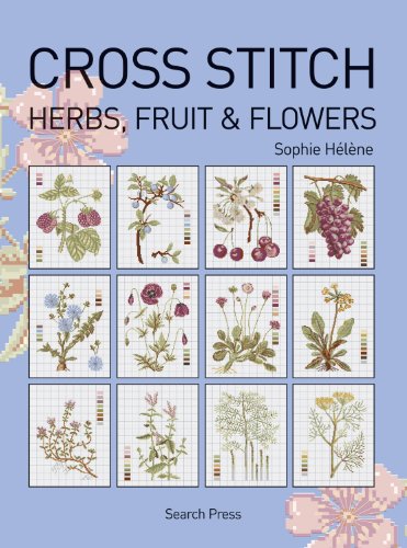 Cross Stitch Herbs, Fruit & Flowers
