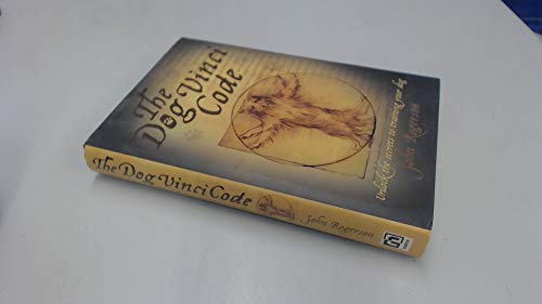 The Dog Vinci Code: Unlock the Secrets to Training Your Dog