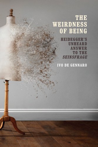 The Weirdness of Being: Heideggers Unheard Answer to the Seinsfrage