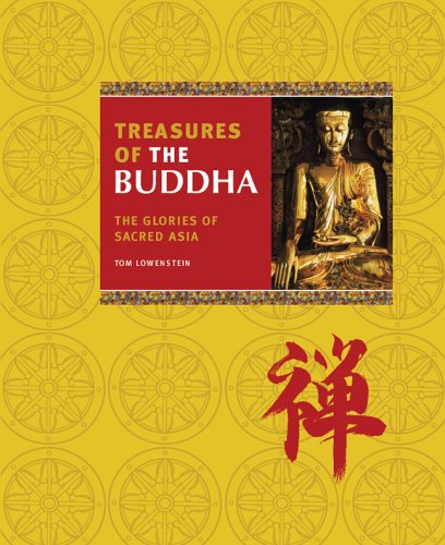 TREASURES OF THE BUDDHA, the Glories of Sacred Asia
