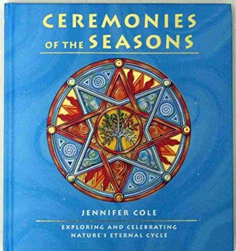 Ceremonies of the Seasons: Exploring and celebrating nature's eternal cycle Edition: reprint
Ceremonies of the Seasons: Exploring and celebrating nature's eternal cycle Edition: reprint