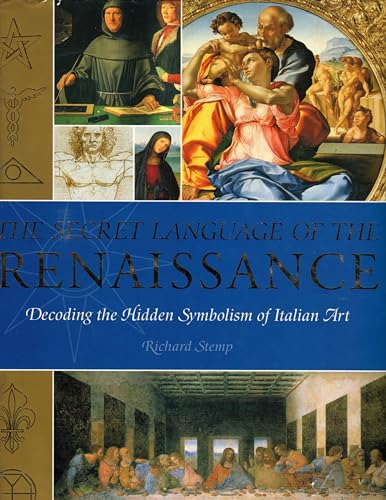 

The Secret Language of the Renaissance: Decoding the Hidden Symbolism of Italian Art