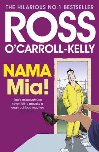 NAMA Mia! (SCARCE 2011 PAPERBACK SECOND EDITION SIGNED BY AUTHOR, ROSS O'CARROLL-KELLY)