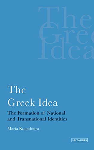 The Greek Idea: The Formation of National and Transnational Identities