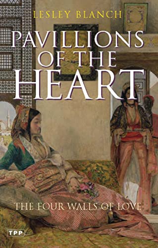 Pavilions of the Heart: The Four Walls of Love (Tauris Parke Paperbacks)